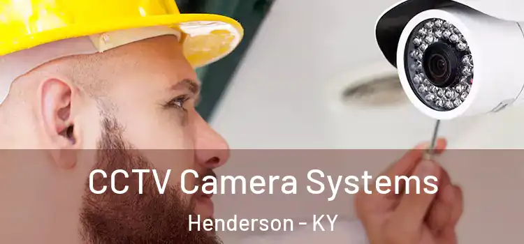 CCTV Camera Systems Henderson - KY