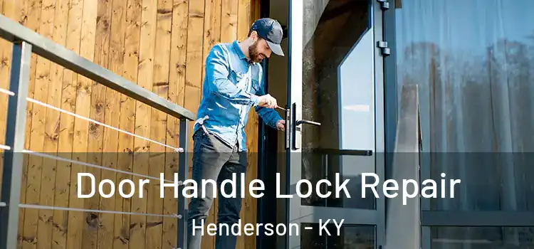 Door Handle Lock Repair Henderson - KY