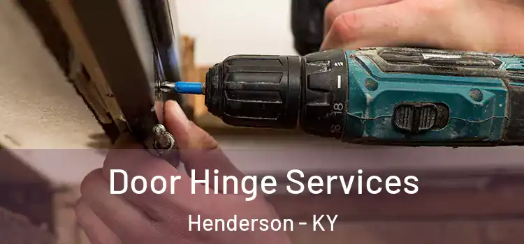 Door Hinge Services Henderson - KY