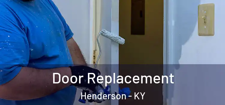 Door Replacement Henderson - KY