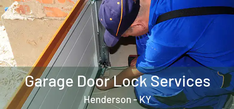 Garage Door Lock Services Henderson - KY