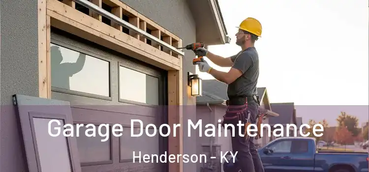 Garage Door Maintenance Henderson - KY