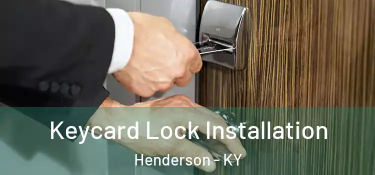 Keycard Lock Installation Henderson - KY