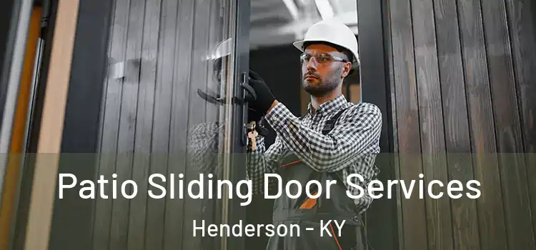 Patio Sliding Door Services Henderson - KY