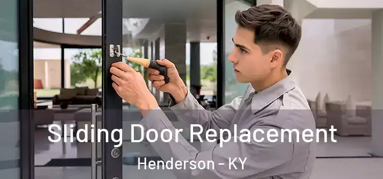 Sliding Door Replacement Henderson - KY
